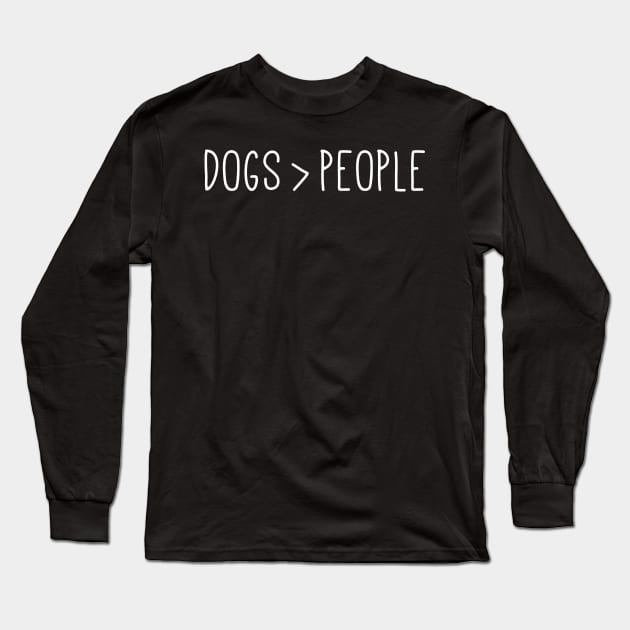 Dogs Greater Than People Long Sleeve T-Shirt by mangobanana